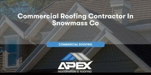 Commercial Roofing in Snowmass Colorado
