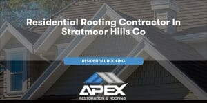 Residential Roofing in Stratmoor Hills Colorado