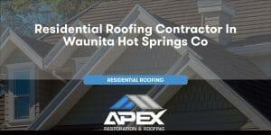 Residential Roofing in Waunita Hot Springs Colorado