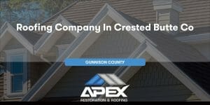 Roofing Company in Crested Butte CO