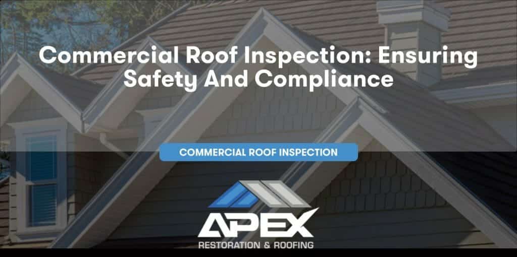 Commercial Roof Inspection: Ensuring Safety and Compliance