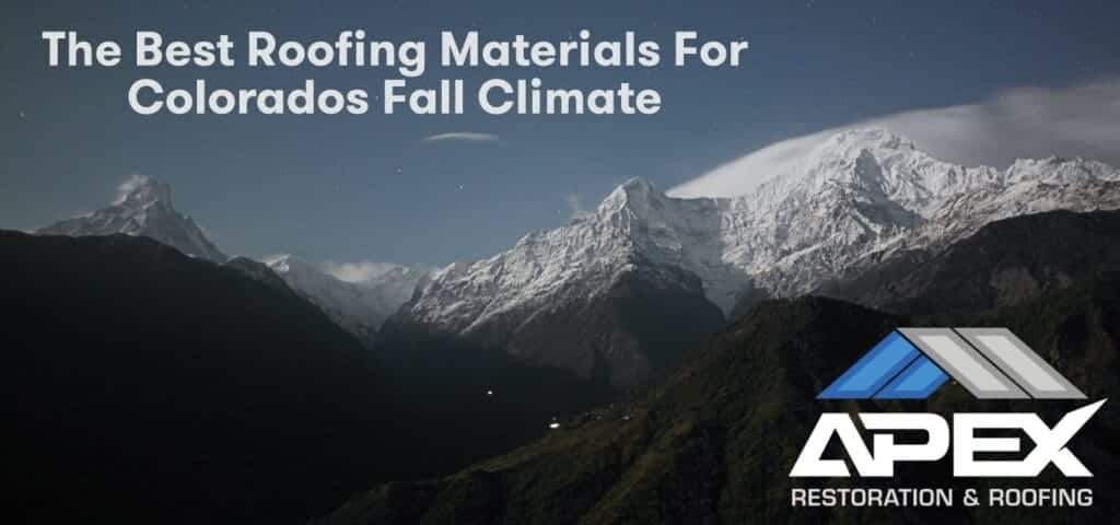 The Best Roofing Materials for Colorados Fall Climate